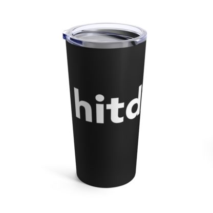 Hitdifrint Tumblr Cup Drinkware