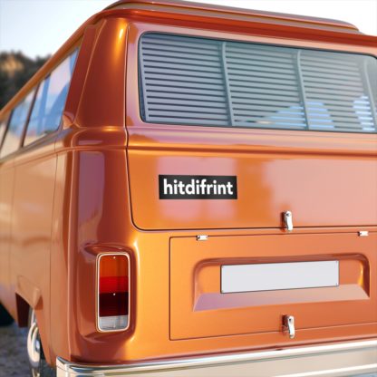 Hitdifrint original auto bumper sticker